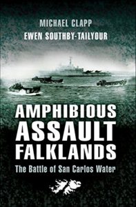 Amphibious Assault FalklandsMICHAEL CLAPP & EWAN SOUTHBY-TAILYOUR