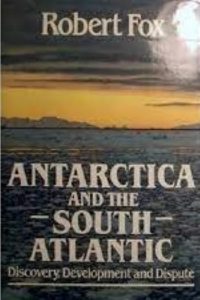 Antarctica and the South AtlanticROBERT FOX