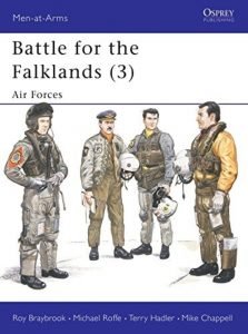 Battle for the Falklands (3) Air ForcesROY BRAYBROOK, MICHAEL ROFFE, TERRY HADLER & MICHAEL CHAPPELL