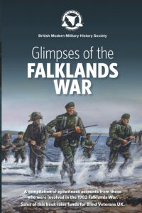 Glimpses of the Falklands WarBRITISH MODERN MILITARY HISTORY SOCIETY