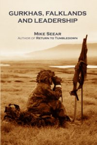 Gurkhas, Falklands & LeadershipMIKE SEEAR