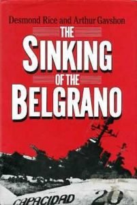 The Sinking of the BelgranoARTHUR GAVSHON & DESMOND RICE